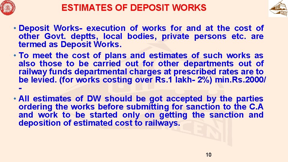 ESTIMATES OF DEPOSIT WORKS • Deposit Works- execution of works for and at the