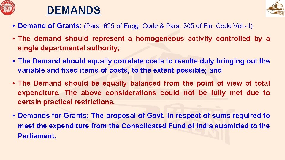 DEMANDS • Demand of Grants: (Para: 625 of Engg. Code & Para. 305 of