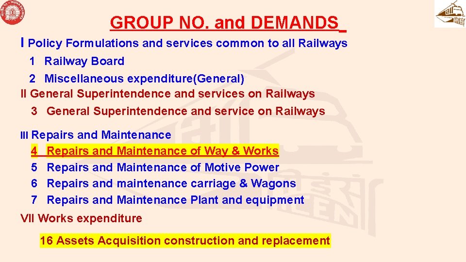 GROUP NO. and DEMANDS I Policy Formulations and services common to all Railways 1