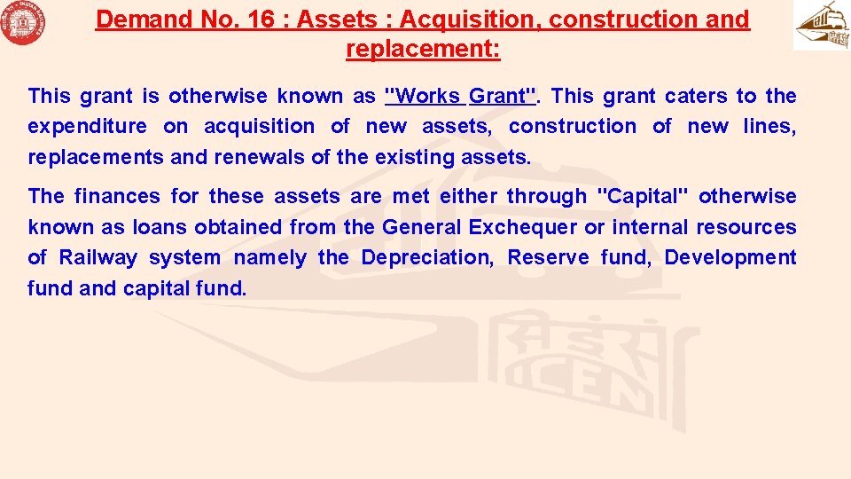 Demand No. 16 : Assets : Acquisition, construction and replacement: This grant is otherwise