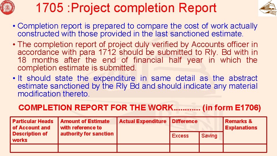 1705 : Project completion Report • Completion report is prepared to compare the cost