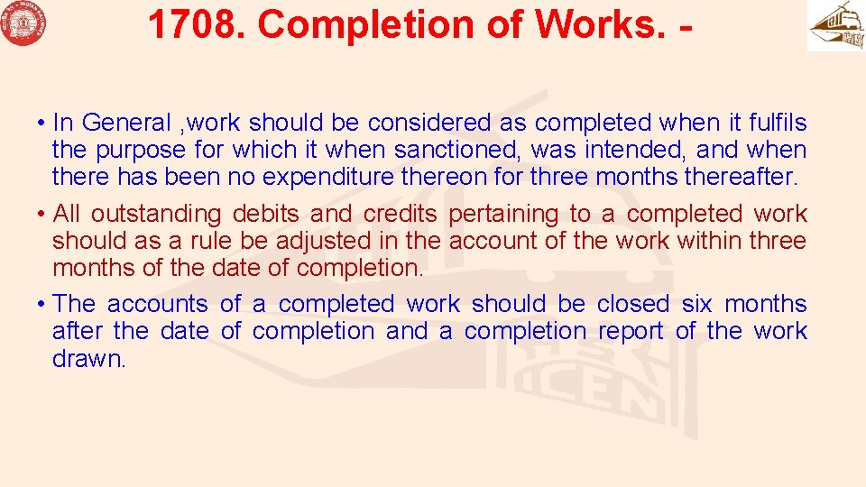 1708. Completion of Works. • In General , work should be considered as completed
