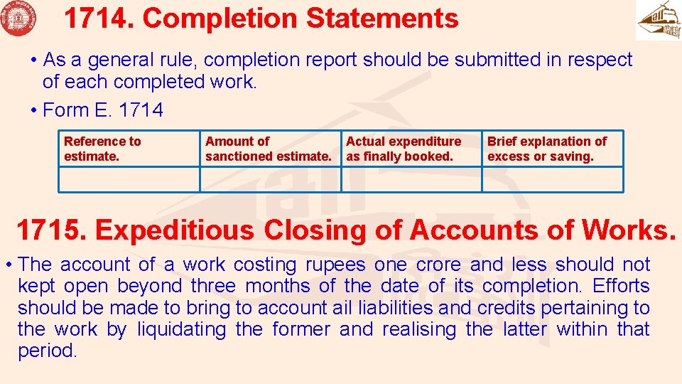 1714. Completion Statements • As a general rule, completion report should be submitted in