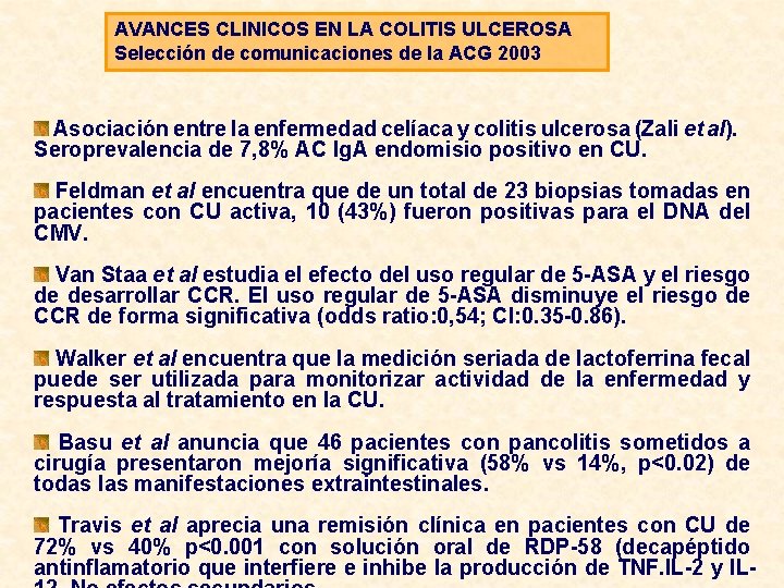 AVANCES CLINICOS EN LA COLITIS ULCEROSA Selección de comunicaciones de la ACG 2003 Asociación