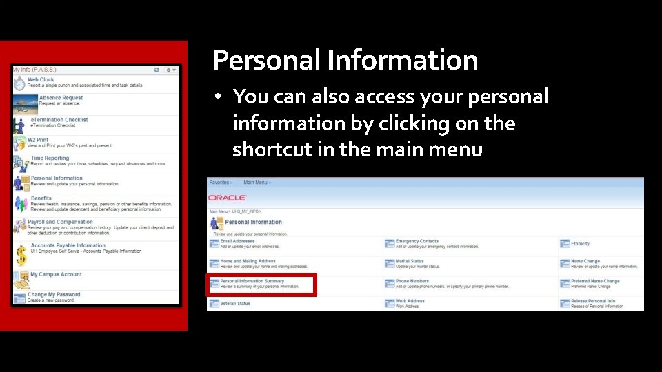 Personal Information • You can also access your personal information by clicking on the Personal Information • You can also access your personal information by clicking on the