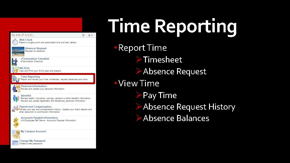 Time Reporting • Report Timesheet Absence Request • View Time Pay Time Absence Request Time Reporting • Report Timesheet Absence Request • View Time Pay Time Absence Request