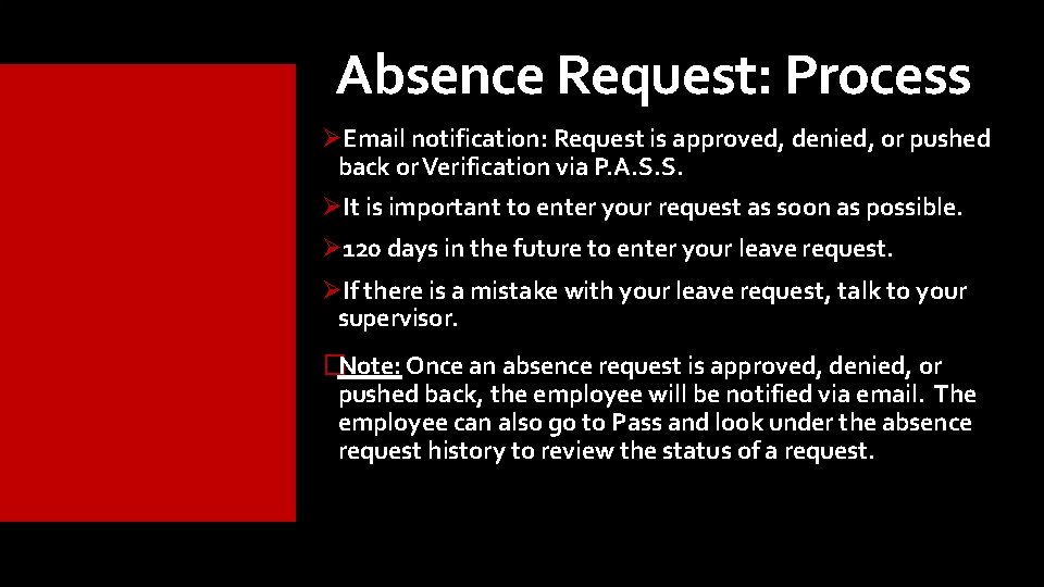 Absence Request: Process Email notification: Request is approved, denied, or pushed back or Verification Absence Request: Process Email notification: Request is approved, denied, or pushed back or Verification
