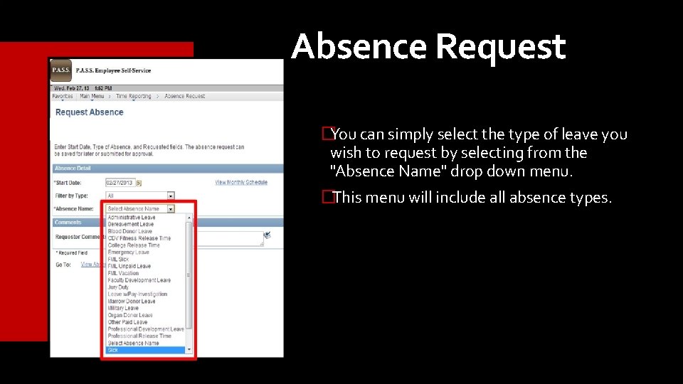 Absence Request �You can simply select the type of leave you wish to request Absence Request �You can simply select the type of leave you wish to request