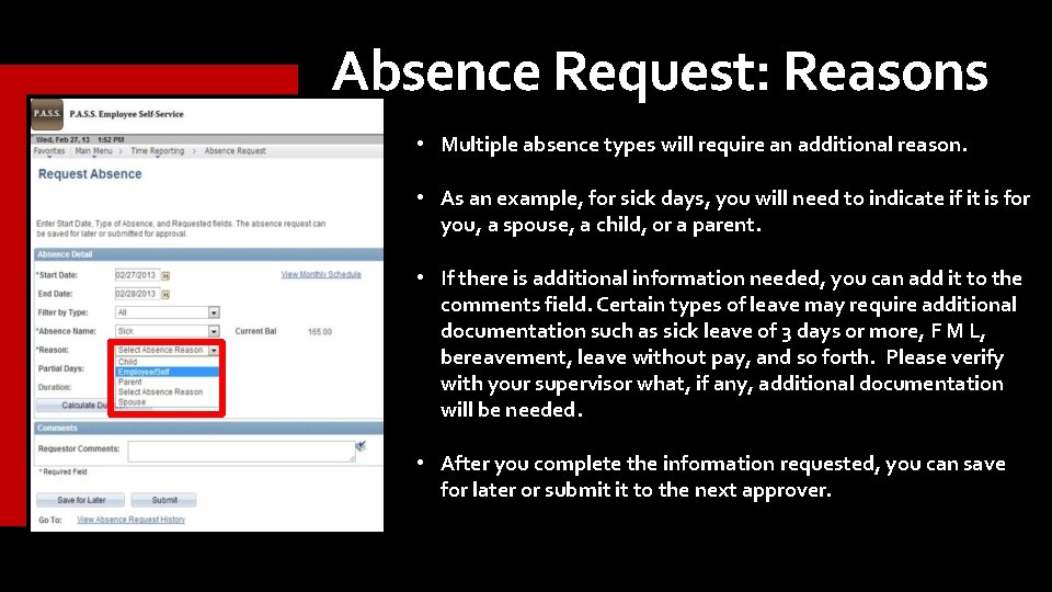 Absence Request: Reasons • Multiple absence types will require an additional reason. • As Absence Request: Reasons • Multiple absence types will require an additional reason. • As