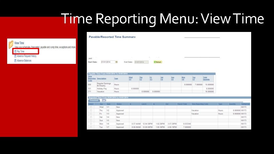 Time Reporting Menu: View Time Time Reporting Menu: View Time