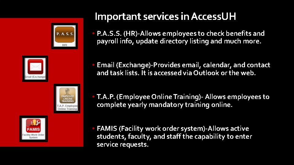 Important services in Access. UH • P. A. S. S. (HR)-Allows employees to check Important services in Access. UH • P. A. S. S. (HR)-Allows employees to check