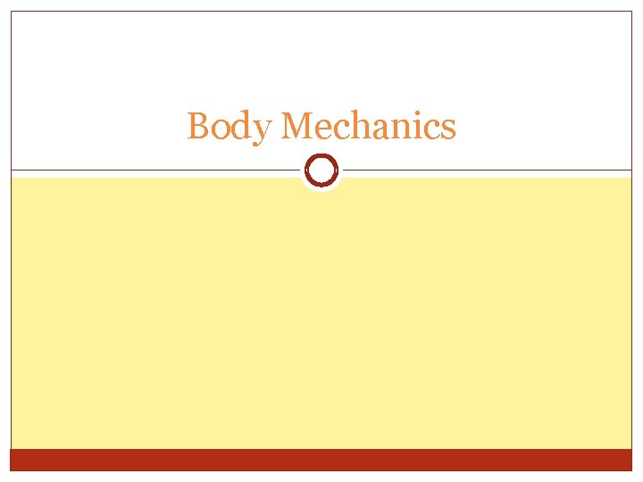 Body Mechanics 