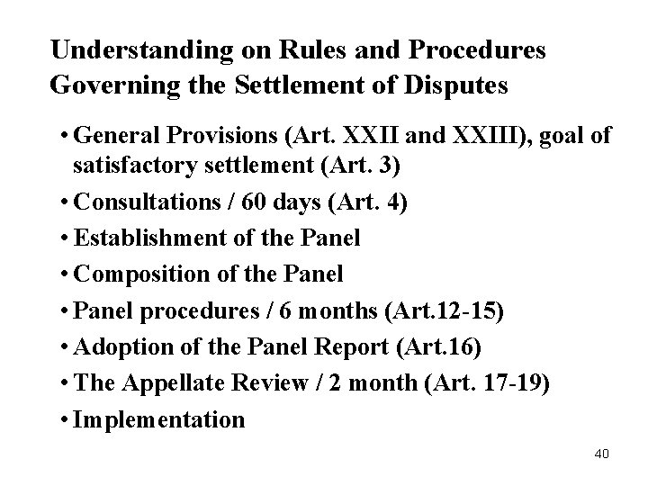 Understanding on Rules and Procedures Governing the Settlement of Disputes • General Provisions (Art.
