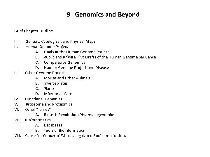 9 Genomics and Beyond Brief Chapter Outline I. II. Genetic, Cytological, and Physical Maps