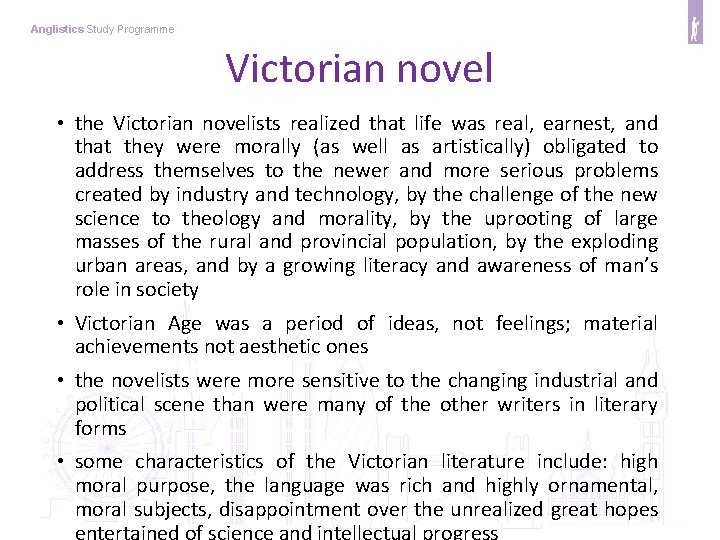 Anglistics Study Programme Victorian novel • the Victorian novelists realized that life was real,