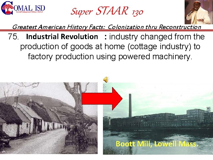Super STAAR 130 Greatest American History Facts: Colonization thru Reconstruction Industrial Revolution 75. Industrial