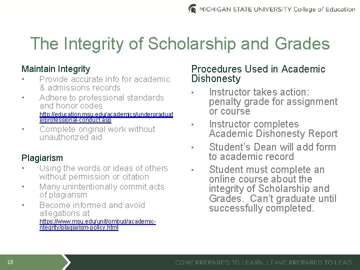 The Integrity of Scholarship and Grades Maintain Integrity • Provide accurate info for academic