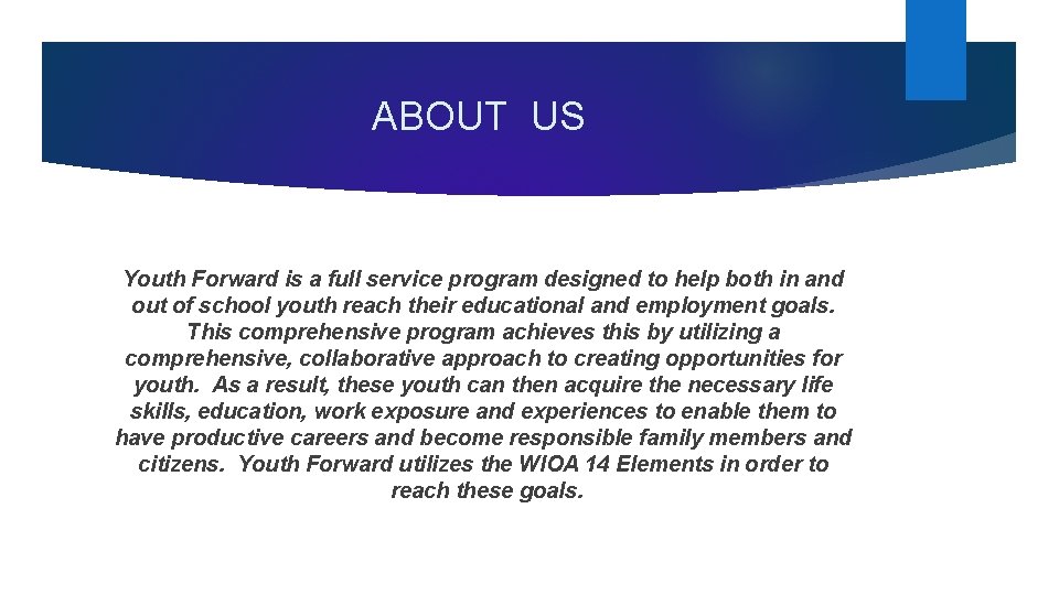 ABOUT US Youth Forward is a full service program designed to help both in ABOUT US Youth Forward is a full service program designed to help both in