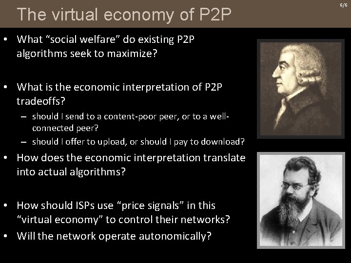 The virtual economy of P 2 P • What “social welfare” do existing P