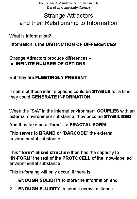 The Origin & Maintenance of Human Life Based on Complexity Science Strange Attractors and The Origin & Maintenance of Human Life Based on Complexity Science Strange Attractors and