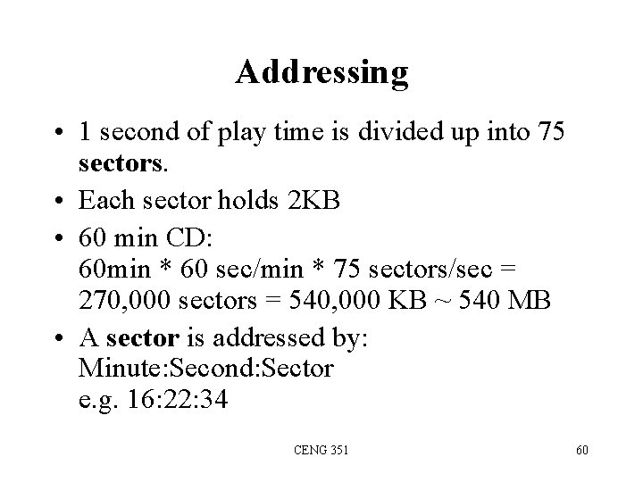 Addressing • 1 second of play time is divided up into 75 sectors. •