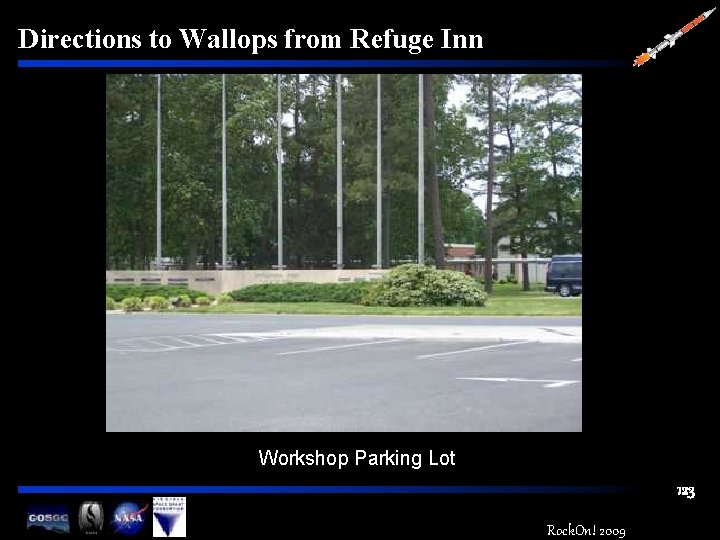 Directions to Wallops from Refuge Inn Workshop Parking Lot 123 Rock. On! 2009 
