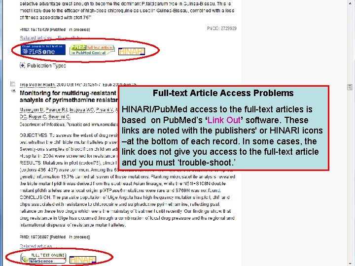 Linking to full text 4 Full-text Article Access Problems HINARI/Pub. Med access to the