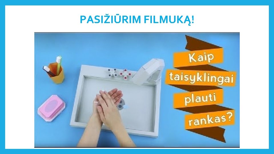 PASIŽIŪRIM FILMUKĄ! 