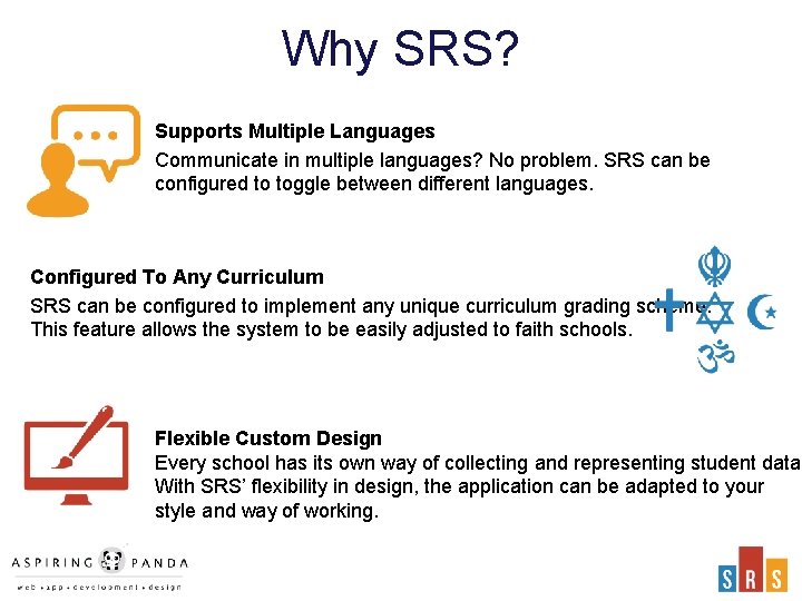 Why SRS? Supports Multiple Languages Communicate in multiple languages? No problem. SRS can be