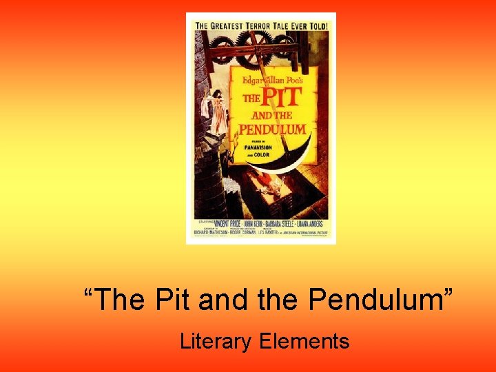 “The Pit and the Pendulum” Literary Elements 