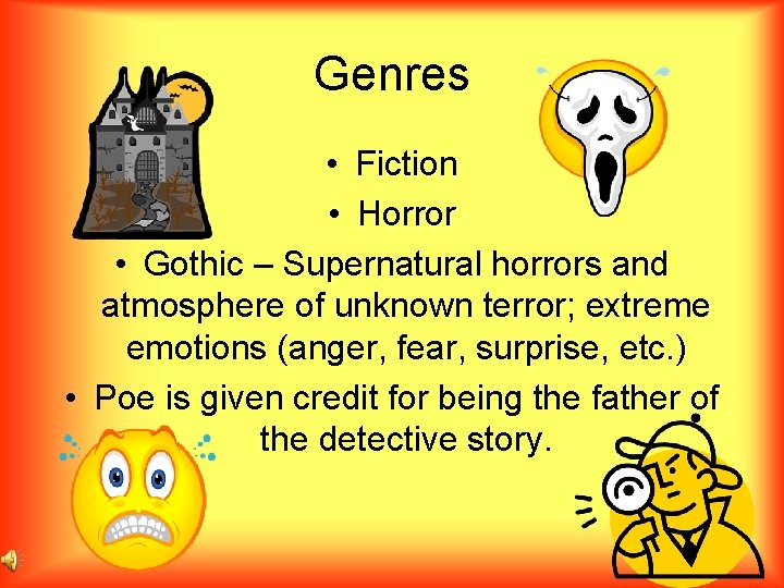 Genres • Fiction • Horror • Gothic – Supernatural horrors and atmosphere of unknown