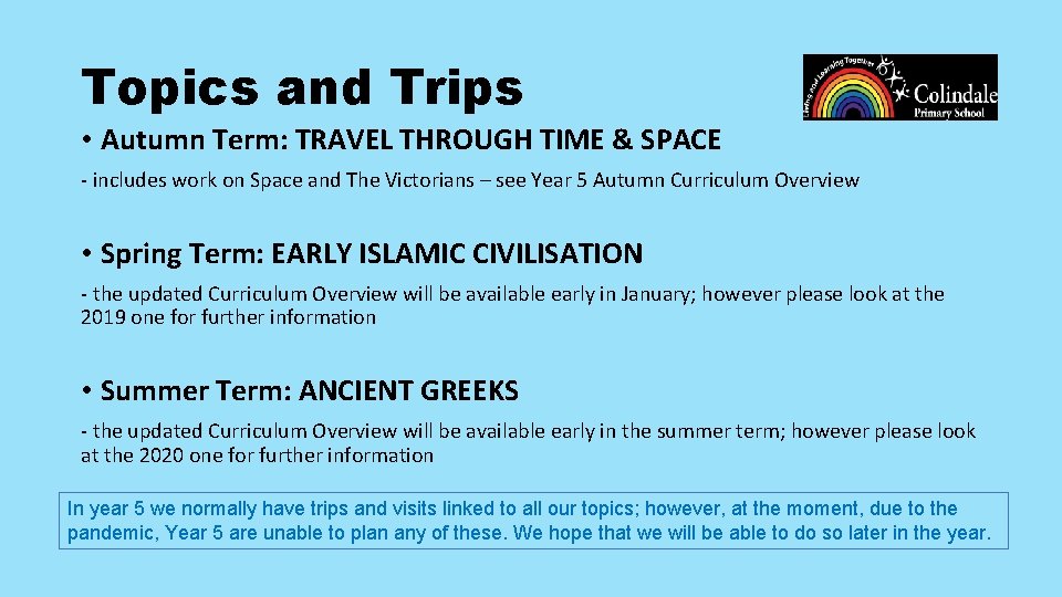 Topics and Trips • Autumn Term: TRAVEL THROUGH TIME & SPACE - includes work