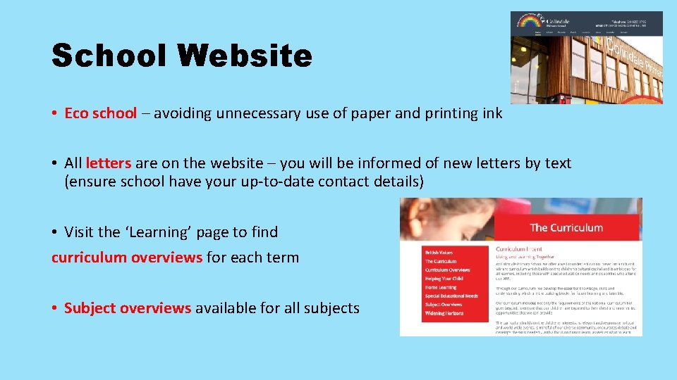 School Website • Eco school – avoiding unnecessary use of paper and printing ink