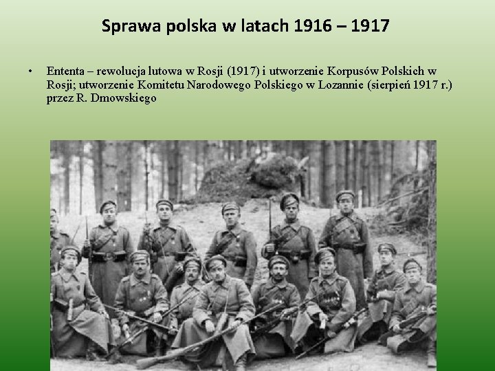 Sprawa polska w latach 1916 – 1917 • Ententa – rewolucja lutowa w Rosji