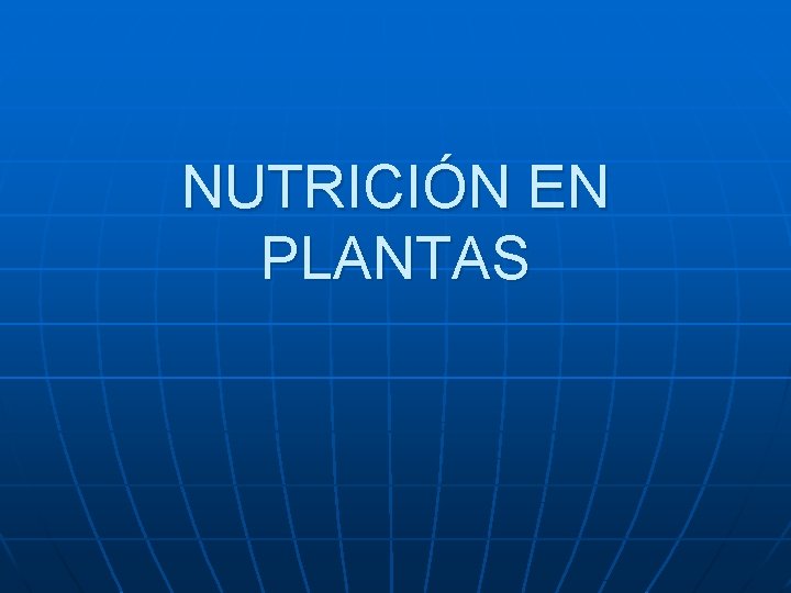 NUTRICIÓN EN PLANTAS 