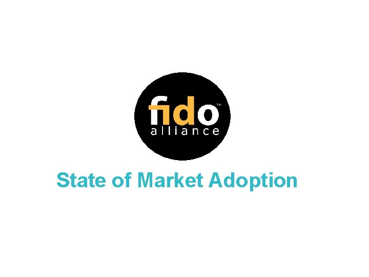 State of Market Adoption 
