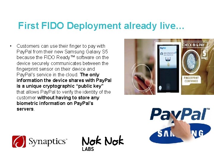 First FIDO Deployment already live… • Customers can use their finger to pay with