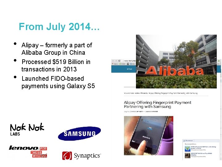 From July 2014… • • • Alipay – formerly a part of Alibaba Group