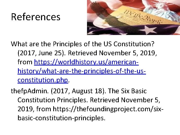 References What are the Principles of the US Constitution? (2017, June 25). Retrieved November