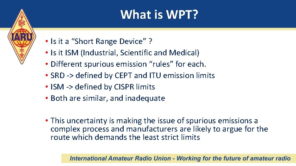 What is WPT? • Is it a “Short Range Device” ? • Is it