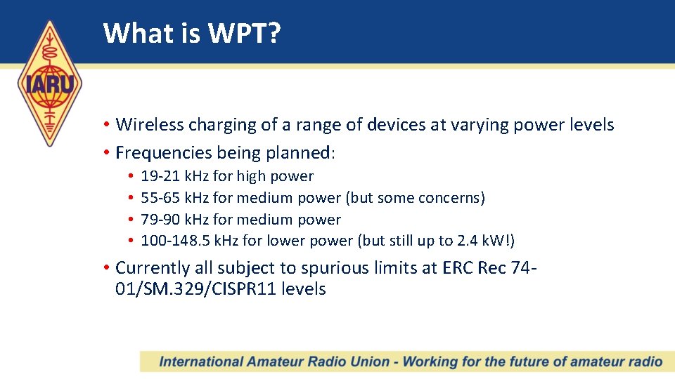 What is WPT? • Wireless charging of a range of devices at varying power