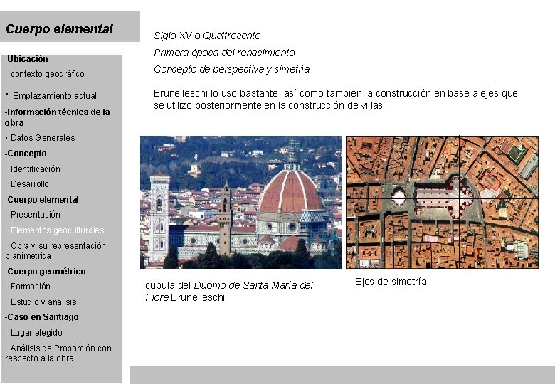 Cuerpo elemental -Ubicación · contexto geográfico · Emplazamiento actual -Información técnica de la obra