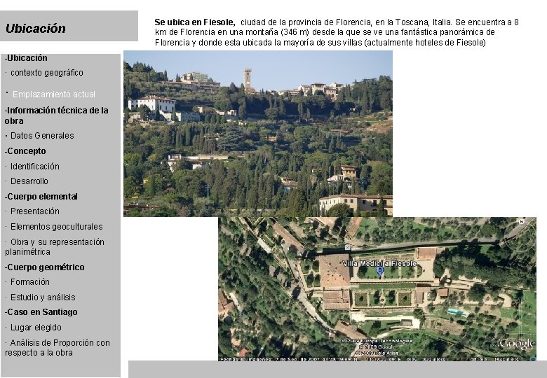 Ubicación -Ubicación · contexto geográfico · Emplazamiento actual -Información técnica de la obra ·