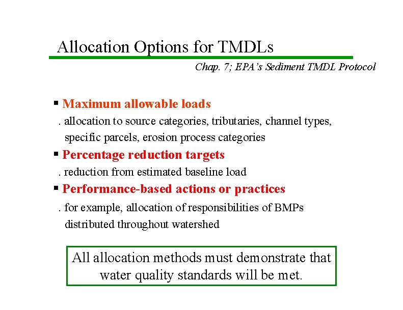 Allocation Options for TMDLs Chap. 7; EPA’s Sediment TMDL Protocol § Maximum allowable loads.