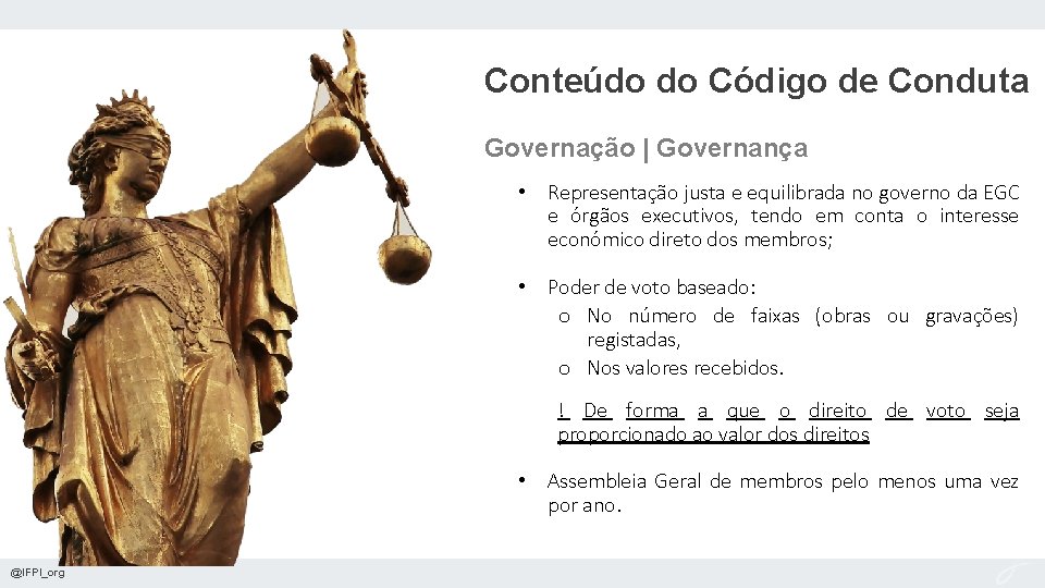 Conteúdo do Código de Conduta Governação | Governança • Representação justa e equilibrada no