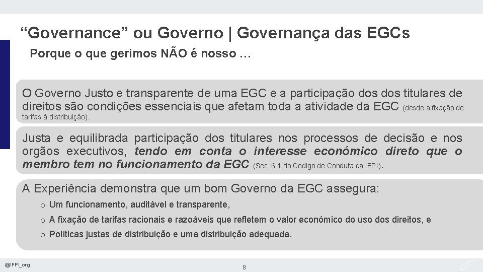 “Governance” ou Governo | Governança das EGCs Porque o que gerimos NÃO é nosso