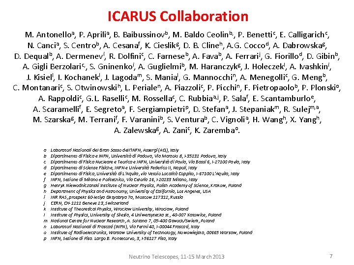 ICARUS Collaboration M. Antonelloa, P. Aprilia, B. Baibussinovb, M. Baldo Ceolinb, , P. Benettic,