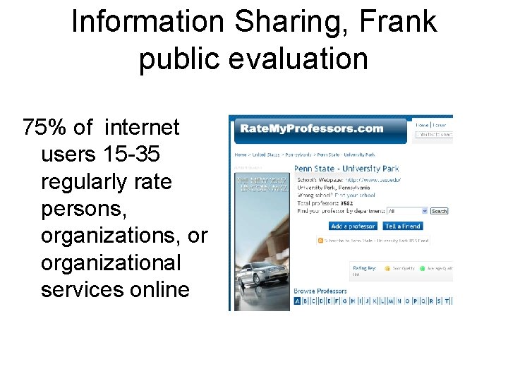Information Sharing, Frank public evaluation 75% of internet users 15 -35 regularly rate persons,