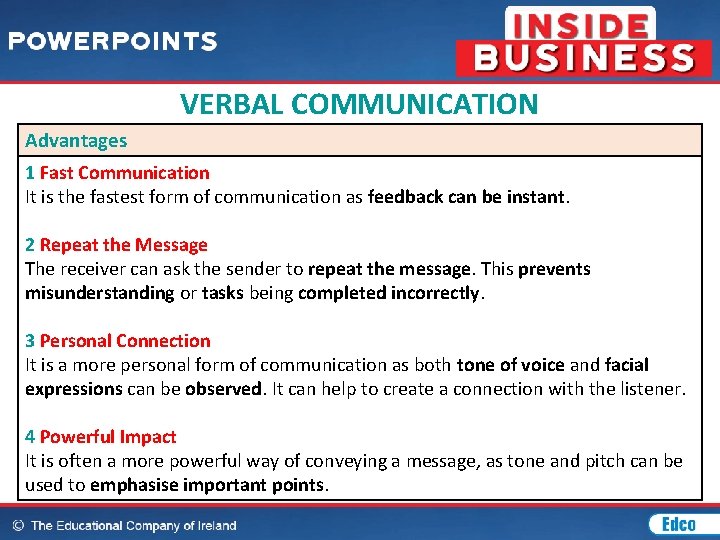 VERBAL COMMUNICATION Advantages 1 Fast Communication It is the fastest form of communication as