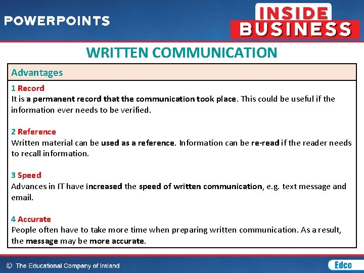 WRITTEN COMMUNICATION Advantages 1 Record It is a permanent record that the communication took